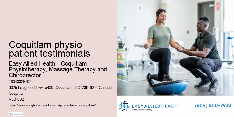 Specialized physiotherapy treatments Coquitlam physio patient testimonials