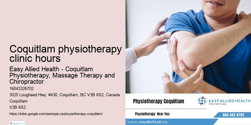 Quality physiotherapy services Coquitlam physiotherapy clinic hours