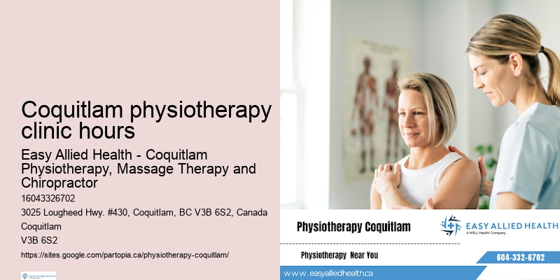 Physiotherapy sessions Coquitlam physiotherapy clinic hours