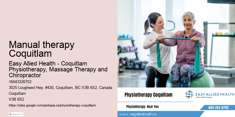 Skilled Manual therapy Coquitlam physiotherapy practitioners