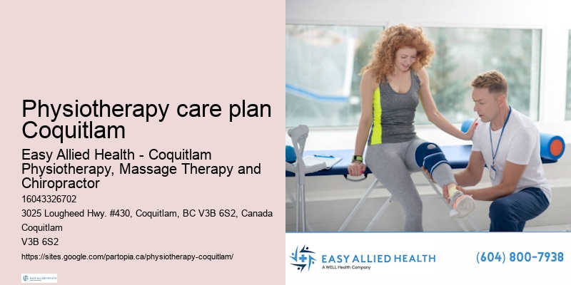 Holistic approach to physiotherapy Physiotherapy care plan Coquitlam