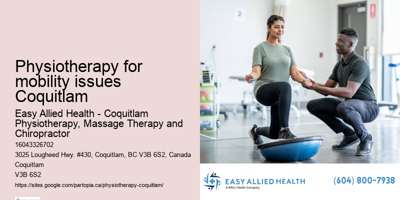 Physiotherapy for mobility issues Coquitlam physio for muscle pain