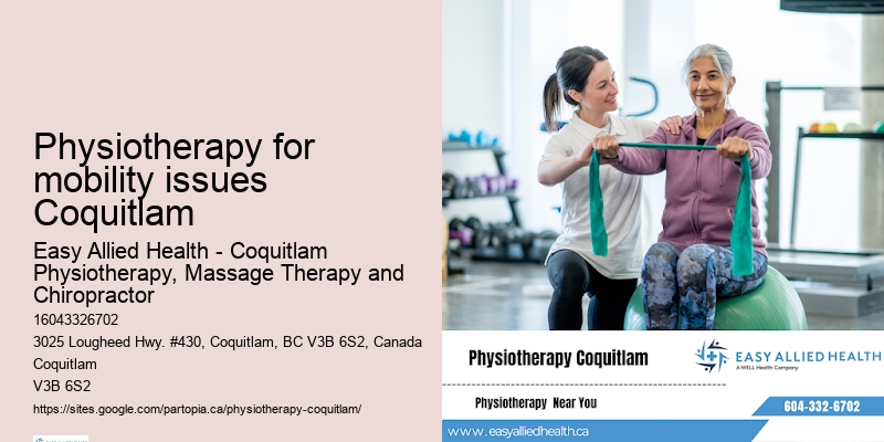 Effective physio treatment Physiotherapy for mobility issues Coquitlam