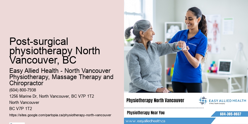 Post-surgical physiotherapy North Vancouver, BC, BC evidence-based physiotherapy