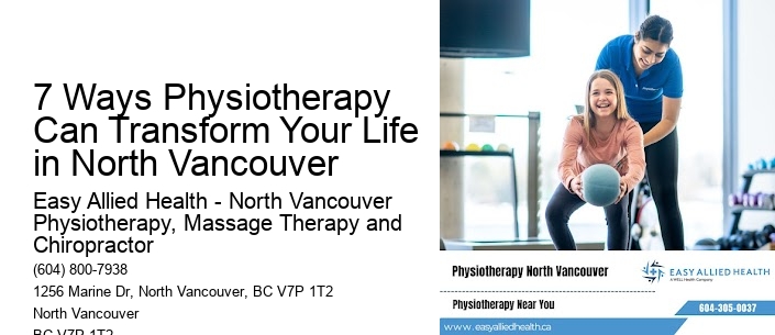 7 Ways Physiotherapy Can Transform Your Life in North Vancouver