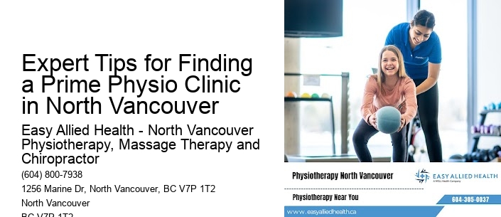 Expert Tips for Finding a Prime Physio Clinic in North Vancouver