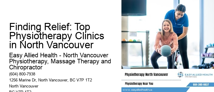 Finding Relief: Top Physiotherapy Clinics in North Vancouver