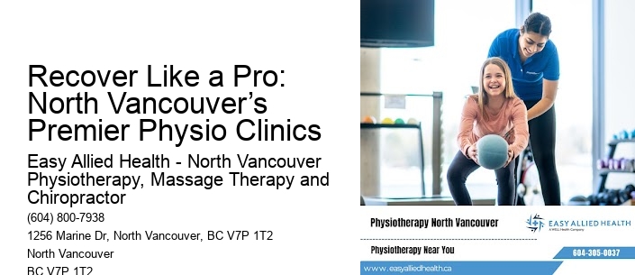 Recover Like a Pro: North Vancouver’s Premier Physio Clinics