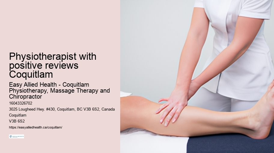 Physiotherapist with positive reviews Coquitlam