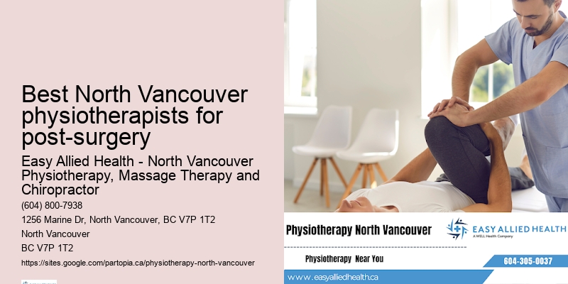 Best North Vancouver physiotherapists for post-surgery spinal physiotherapy