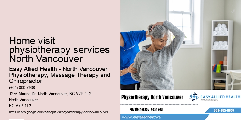 Orthopedic therapy Home visit physiotherapy services North Vancouver