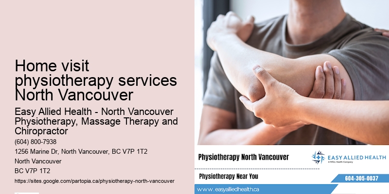 Dedicated senior physiotherapy Home visit physiotherapy services North Vancouver