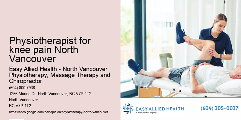 Effective chronic pain therapy Physiotherapist for knee pain North Vancouver