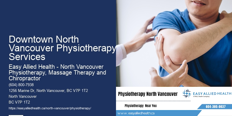 Personalized Holistic Physiotherapy Downtown North Vancouver Physiotherapy Services