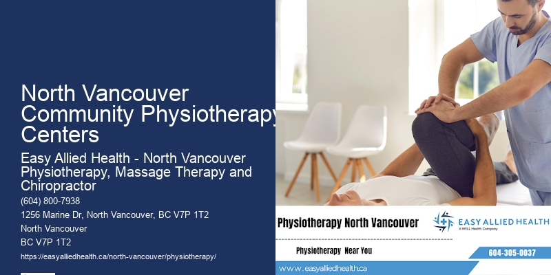 Effective Physiotherapy Modalities North Vancouver Community Physiotherapy Centers