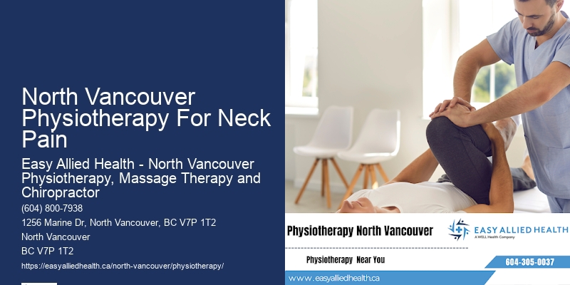 Personalized Neck Pain Therapy North Vancouver Physiotherapy For Neck Pain