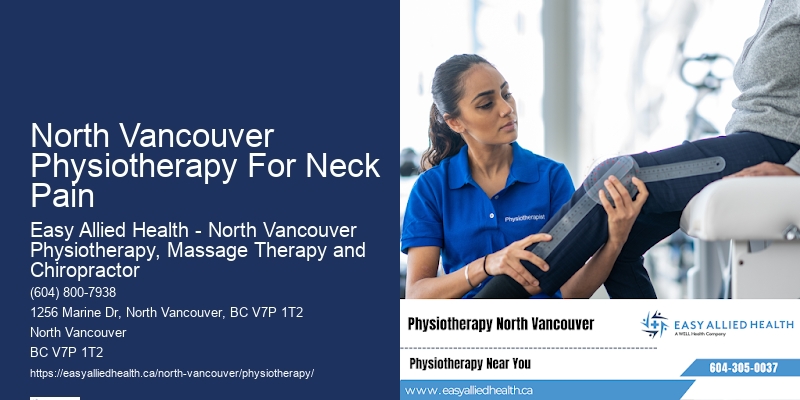 North Vancouver Physiotherapy For Neck Pain Physiotherapy Walk-In Clinics