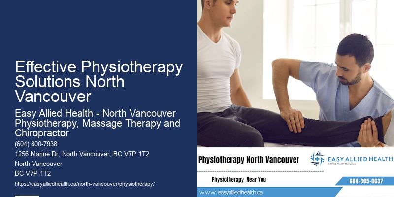 Effective Physiotherapy Solutions North Vancouver Specialized Physiotherapy Services