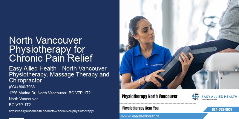 North Vancouver Physiotherapy for Chronic Pain Relief Physiotherapy Experts