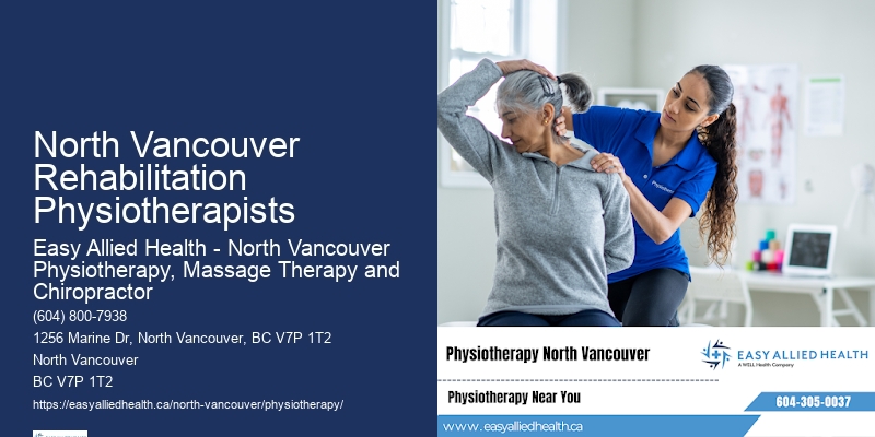 Physiotherapy for Joint Rehabilitation North Vancouver Rehabilitation Physiotherapists