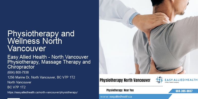 Experienced Physiotherapists Physiotherapy and Wellness North Vancouver