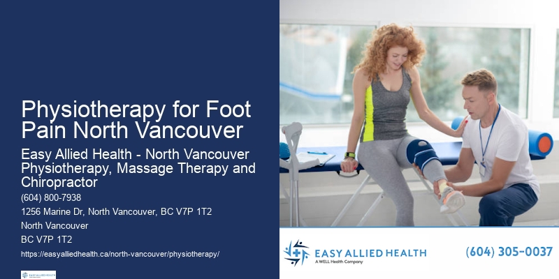 Advanced Mobility Physiotherapy Physiotherapy for Foot Pain North Vancouver
