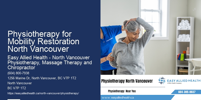 Physiotherapy for Injury Management Physiotherapy for Mobility Restoration North Vancouver