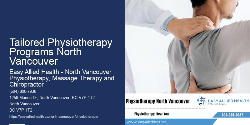 Physiotherapy Treatments Tailored Physiotherapy Programs North Vancouver