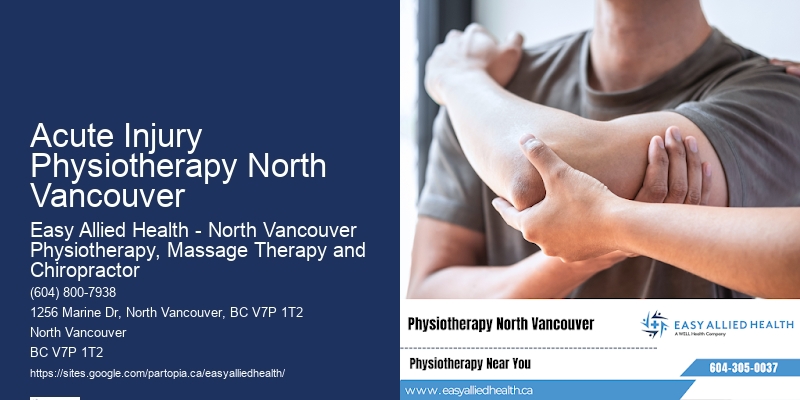 Physiotherapy Services for Chronic Conditions Acute Injury Physiotherapy North Vancouver