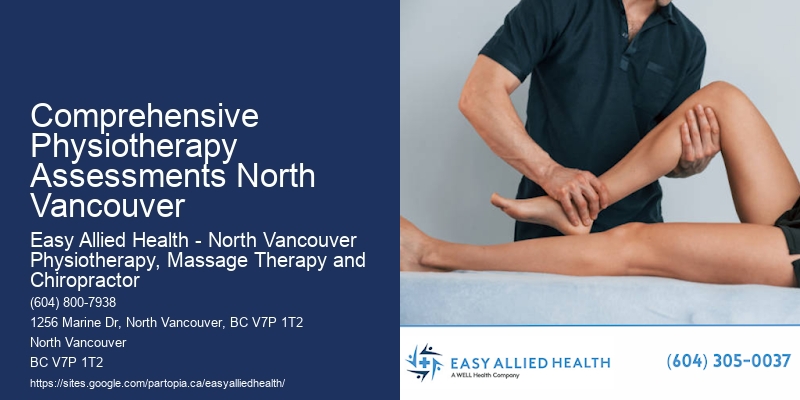 Comprehensive Physiotherapy Assessments North Vancouver Injury Rehab Specialists