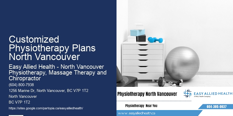 Customized Physiotherapy Plans North Vancouver Rehab Specialists