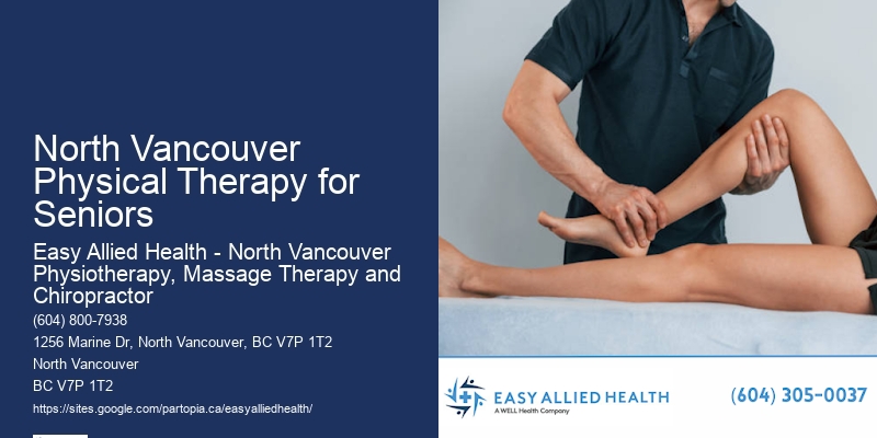 Advanced Physiotherapy Care North Vancouver Physical Therapy for Seniors