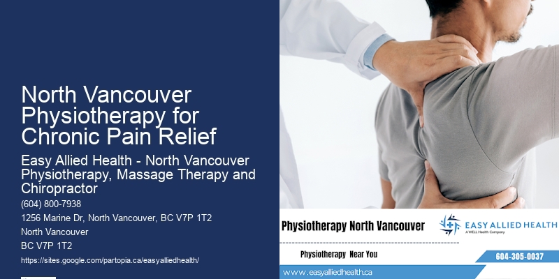 Senior Rehab North Vancouver Physiotherapy for Chronic Pain Relief