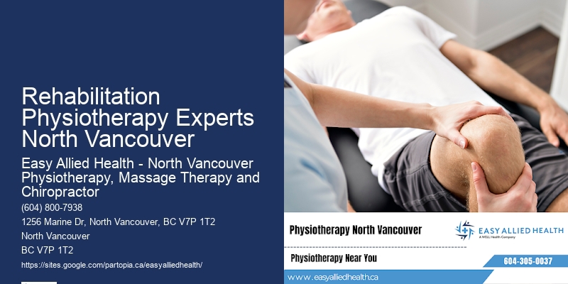 Rehabilitation Physiotherapy Experts North Vancouver's Best Physiotherapy Clinic