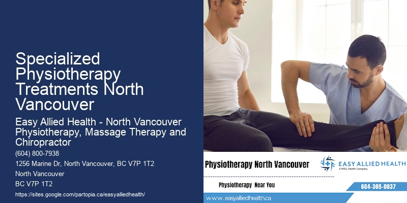 Tailored Physiotherapy Programs Specialized Physiotherapy Treatments North Vancouver