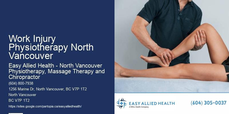 Rehabilitation Physiotherapy Work Injury Physiotherapy North Vancouver