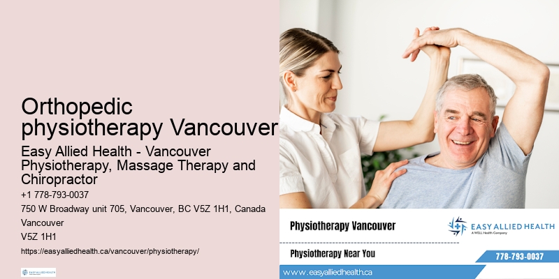 Orthopedic physiotherapy Vancouver physiotherapy for post-surgery