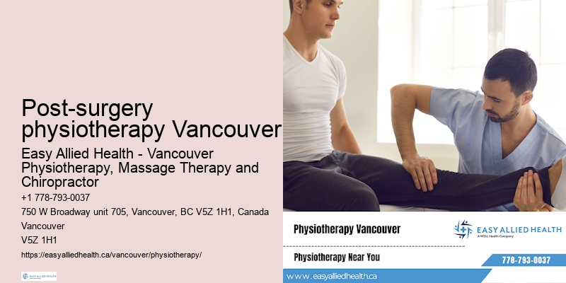 Specialized neurology physiotherapy in Post-surgery physiotherapy Vancouver
