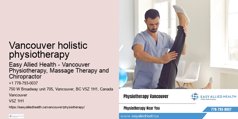 Holistic wellness physiotherapy Vancouver holistic physiotherapy