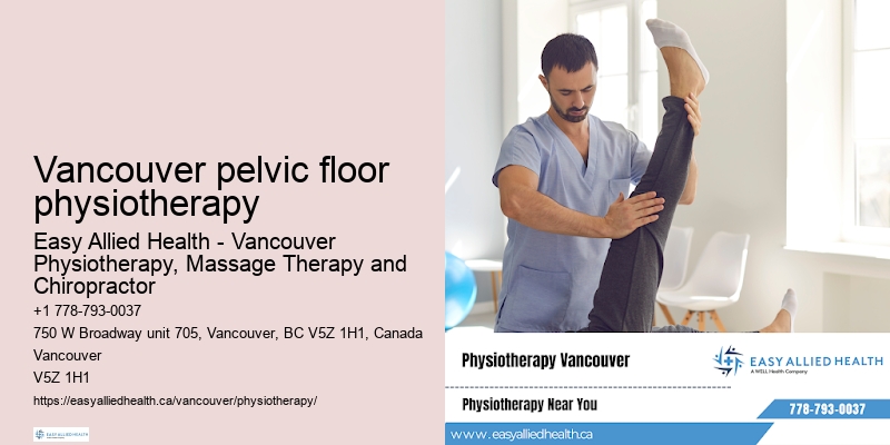 Geriatric physiotherapy Vancouver pelvic floor physiotherapy