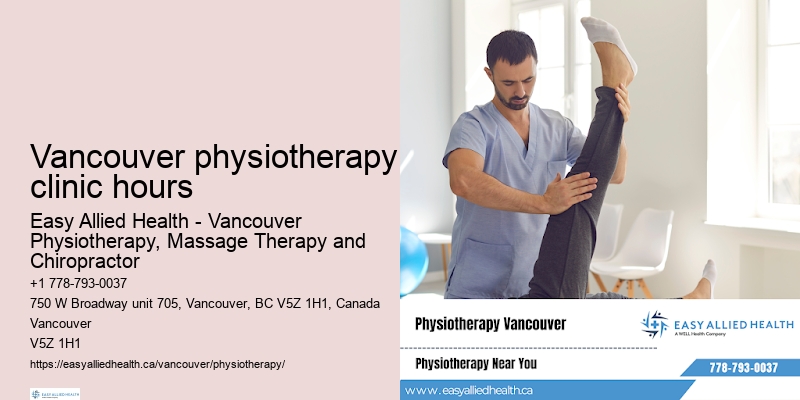 Vancouver physiotherapy clinic hours physiotherapy for foot pain