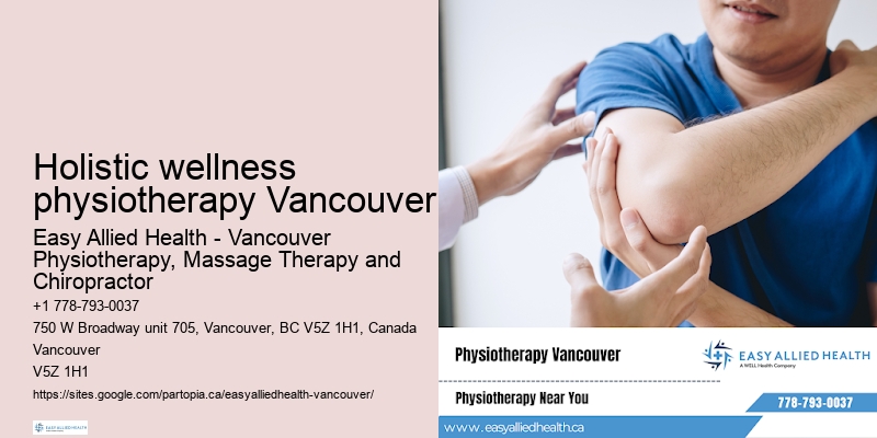 Holistic wellness physiotherapy Vancouver physiotherapy for post-surgery