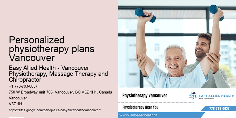 Physiotherapy experts Personalized physiotherapy plans Vancouver