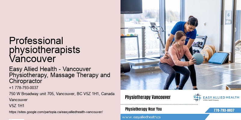 Comprehensive wellness physiotherapy Professional physiotherapists Vancouver