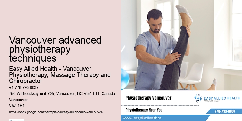 Vancouver advanced physiotherapy techniques physiotherapy clinic hours
