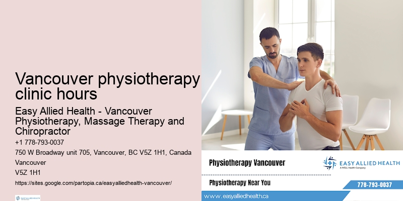 Expert physiotherapy guidance Vancouver physiotherapy clinic hours