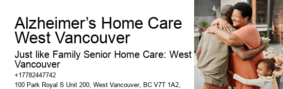 Alzheimer’s Home Care West Vancouver hospice home care