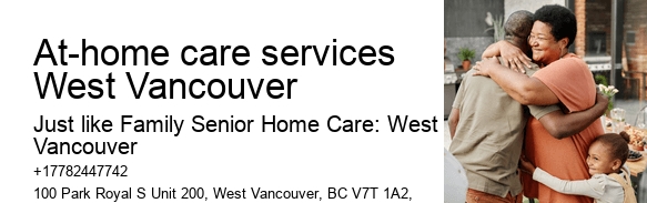 At-home care services West Vancouver home care for seniors