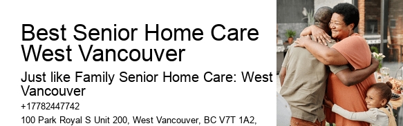 In-Home Supportive Services Best Senior Home Care West Vancouver