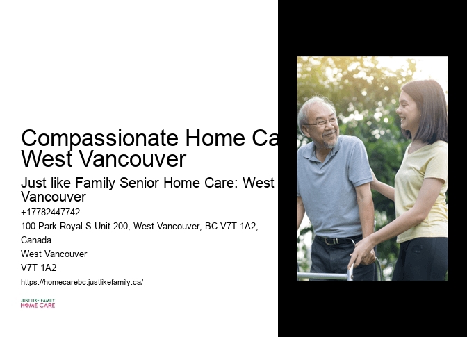 Compassionate Home Care West Vancouver senior care options
